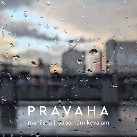 P R A V A H A | Mantra Bábá Nám Kevalam